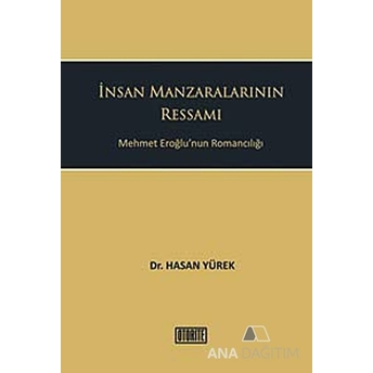 Insan Manzaralarının Ressamı Hasan Yürek