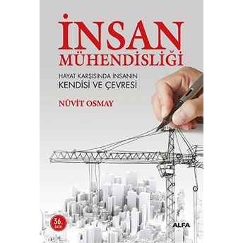 Insan Mühendisliği Hayat Karşısında Insanın Kendisi Ve Çevresi Nüvit Osmay