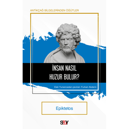 Insan Nasıl Huzur Bulur? Epiktetos