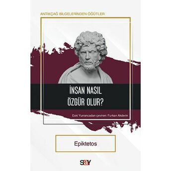 Insan Nasıl Özgür Olur? Epiktetos