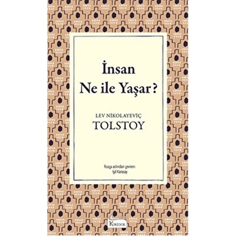 Insan Ne Ile Yaşar (Bez Ciltli) Lev Nikolayeviç Tolstoy