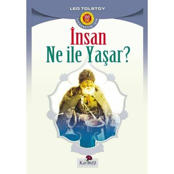 Insan Ne Ile Yaşar? (Ilköğretim Için) Lev Nikolayeviç Tolstoy