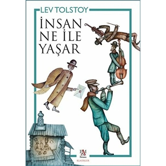 Insan Ne Ile Yaşar Lev N. Tolstoy