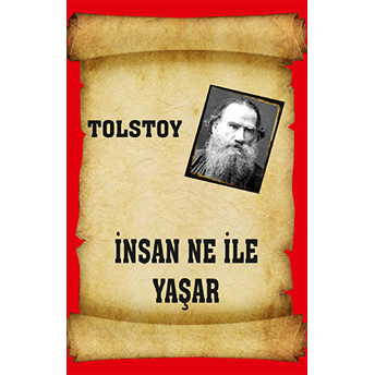 Insan Ne Ile Yaşar Lev Nikolayeviç Tolstoy