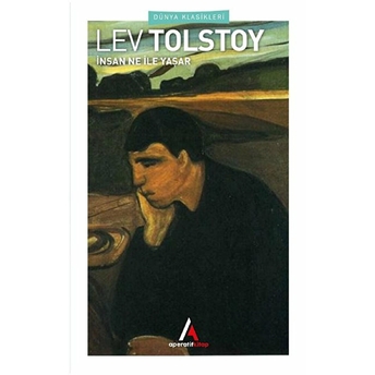 Insan Ne Ile Yaşar Lev Nikolayeviç Tolstoy