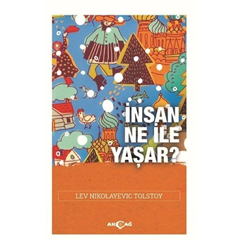 Insan Ne Ile Yaşar? Lev Nikolayeviç Tolstoy