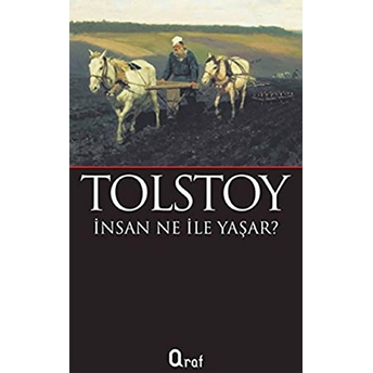 Insan Ne Ile Yaşar? Lev Nikolayeviç Tolstoy