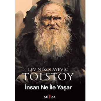 Insan Ne Ile Yaşar Lev Nikolayeviç Tolstoy