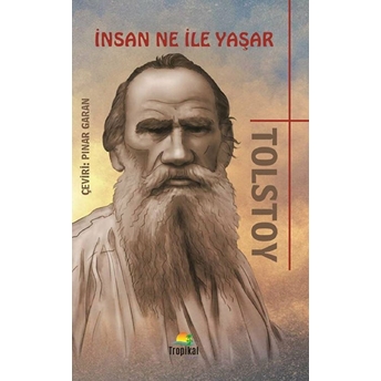 Insan Ne Ile Yaşar Lev Nikolayeviç Tolstoy