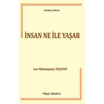 Insan Ne Ile Yaşar Lev Nikolayeviç Tolstoy