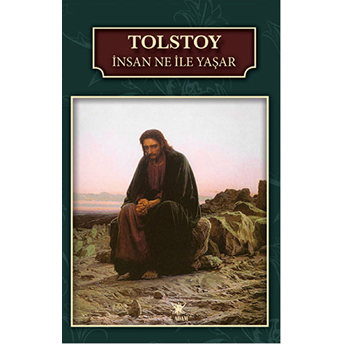 Insan Ne Ile Yaşar Lev Nikolayeviç Tolstoy