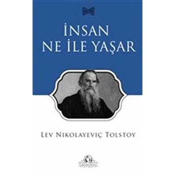 Insan Ne Ile Yaşar Lev Nikolayeviç Tolstoy