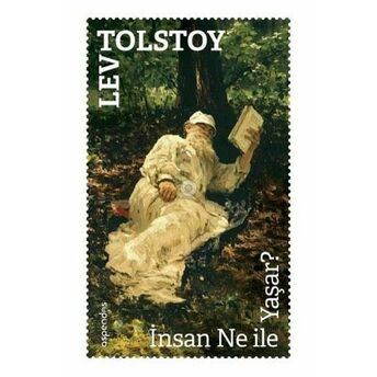 Insan Ne Ile Yaşar? Lev Nikolayeviç Tolstoy