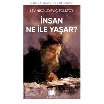 Insan Ne Ile Yaşar Lev Nikolayeviç Tolstoy