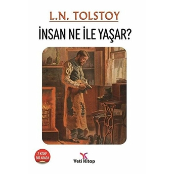 Insan Ne Ile Yaşar? Lev Nikolayeviç Tolstoy