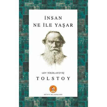 Insan Ne Ile Yaşar Lev Nikolayeviç Tolstoy