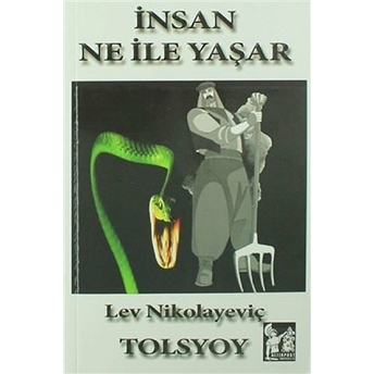 Insan Ne Ile Yaşar Lev Nikolayeviç Tolstoy