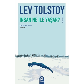 Insan Ne Ile Yaşar Lev Nikolayeviç Tolstoy