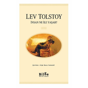 Insan Ne Ile Yaşar Lev Nikolayeviç Tolstoy