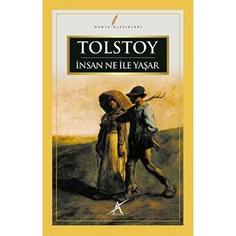 Insan Ne Ile Yaşar Lev Nikolayeviç Tolstoy