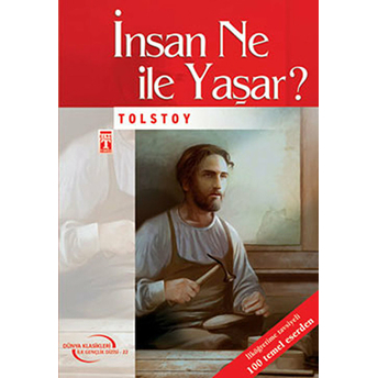 Insan Ne Ile Yaşar? Lev Nikolayeviç Tolstoy,Lev Tolstoy