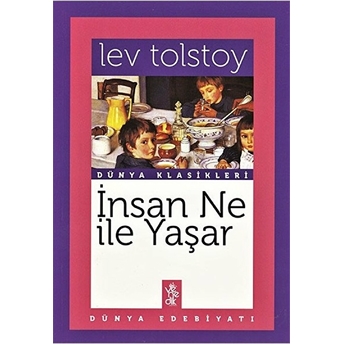 Insan Ne Ile Yaşar - Lev Tolstoy