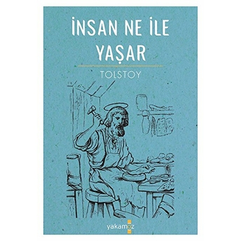 Insan Ne Ile Yaşar - Tolstoy