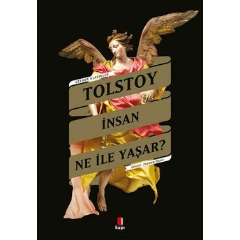 Insan Ne Ile Yaşar? Tolstoy