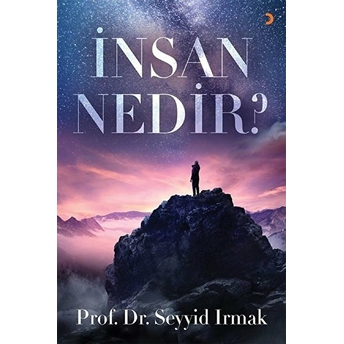 Insan Nedir? - Seyyid Irmak