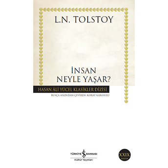 Insan Neyle Yaşar - Hasan Ali Yücel Klasikleri Lev Nikolayeviç Tolstoy