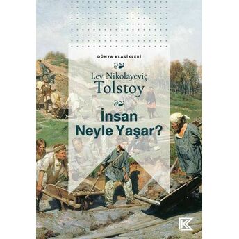 Insan Neyle Yaşar? Lev Nikolayeviç Tolstoy