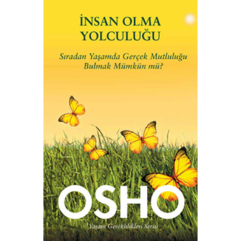 Insan Olma Yolculuğu Osho (Bhagwan Shree Rajneesh)