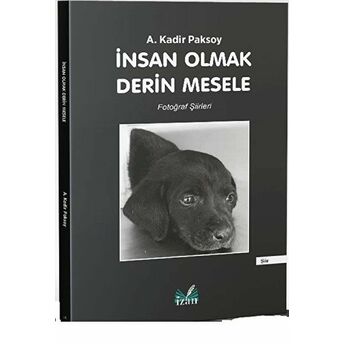 Insan Olmak Derin Mesele A. Kadir Paksoy