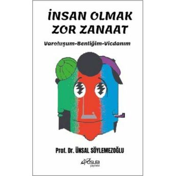 Insan Olmak Zor Zanaat Ünsal Söylemezoğlu