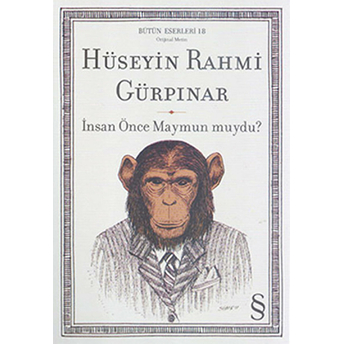 Insan Önce Maymun Muydu? / Bütün Eserleri (Orjinal Metin) Hüseyin Rahmi Gürpınar