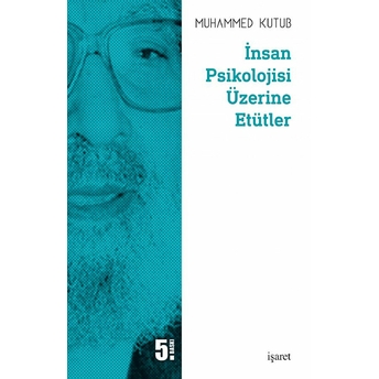 Insan Psikolojisi Üzerine Etütler Muhammed Kutub