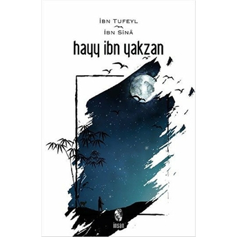 Insan Ruhun Uyanışı Hayy Ibn Yakzan Ibn Sina