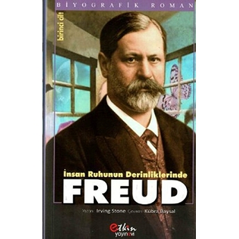 Insan Ruhunun Derinliklerinde Freud I.cilt - Irving Stone