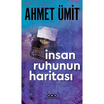 Insan Ruhunun Haritası Ahmet Ümit