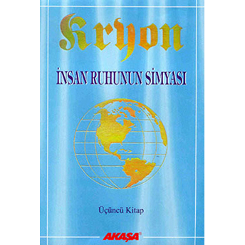 Insan Ruhunun Simyası - Kryon-3 Lee Carroll