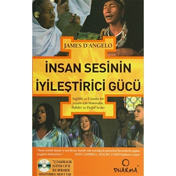 Insan Sesinin Iyileştirici Gücü James D'Angelo