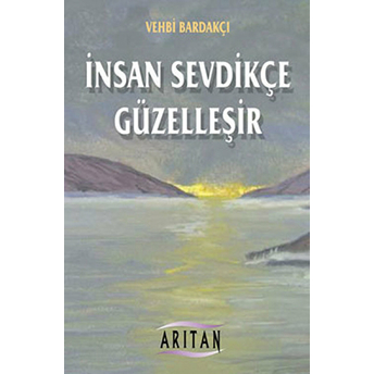 Insan Sevdikçe Güzelleşir