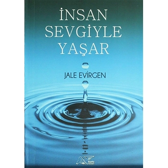 Insan Sevgiyle Yaşar Jale Evirgen