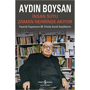 Insan Suyu Zaman Nehrinde Akıyor Aydın Boysan