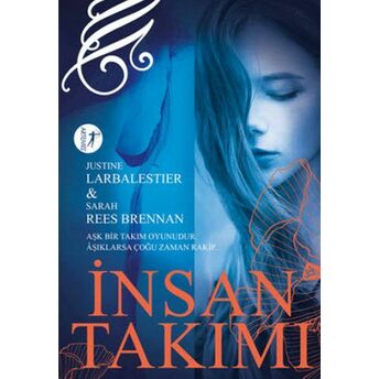 Insan Takımı Sarah Rees Brennan , Justine Larbalestier