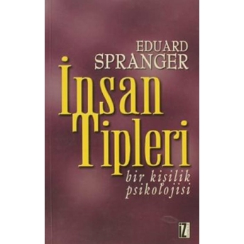 Insan Tipleri Bir Kişilik Psikolojisi Eduard Spranger