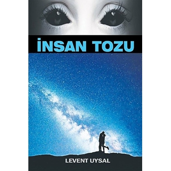 Insan Tozu - Levent Uysal