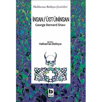 Insan - Üstüninsan George Bernard Shaw