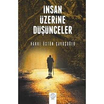 Insan Üzerine Düşünceler