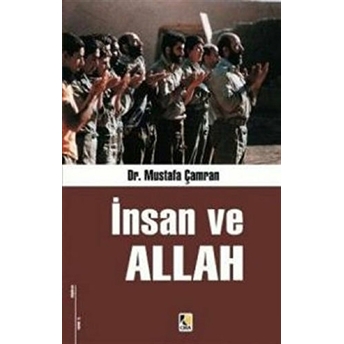 Insan Ve Allah Mustafa Çamran